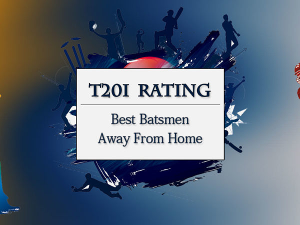 Top 10 T20 International Batsmen Away From Home