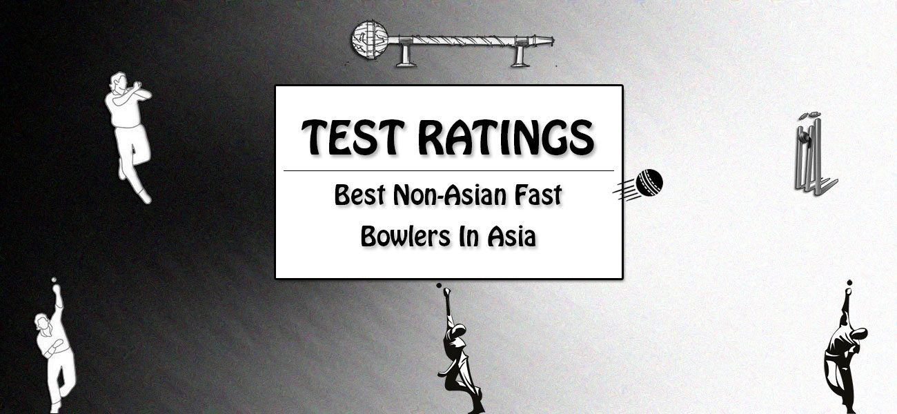Tests - Top Non Asian Fast Bowlers In Asia Featured