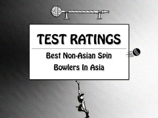 Top 15 Non-Asian Spin Bowlers In Tests In Asia