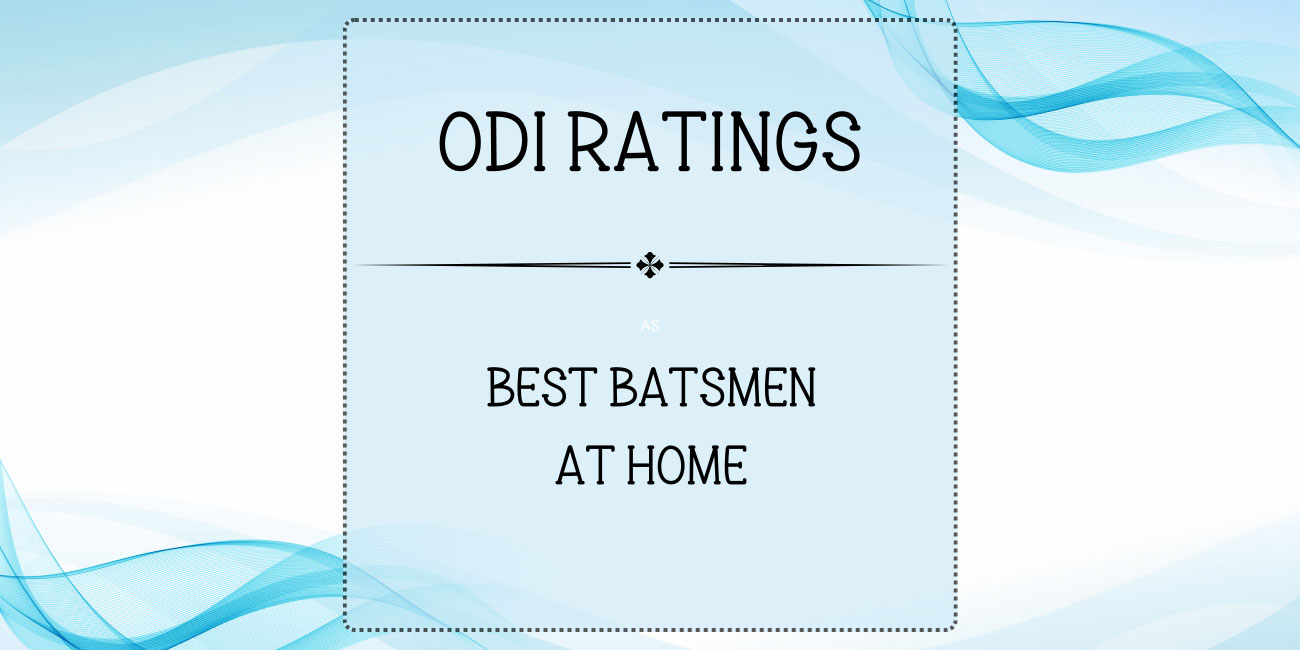 ODI Ratings - Top Batsmen At Home Featured