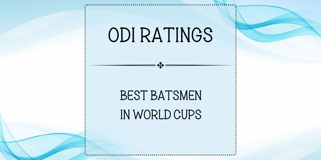 ODI Ratings - Top Batsmen In World Cup Cricket Featured