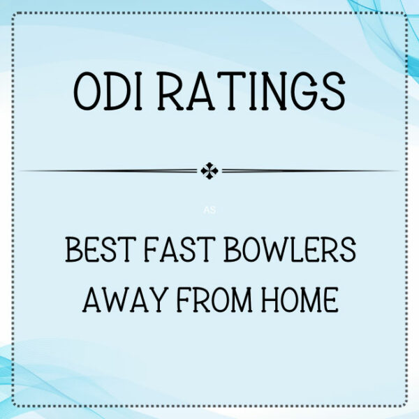 ODI Ratings - Top Fast Bowlers Away From Home Featured