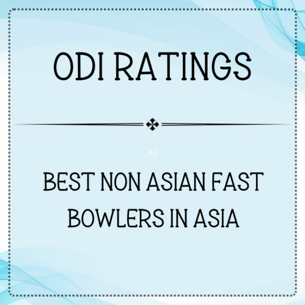 ODI Ratings - Top Non Asian Fast Bowlers In Asia Featured