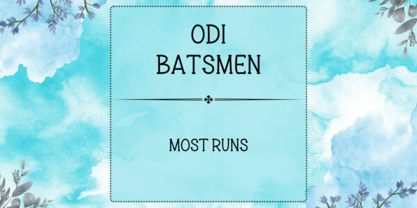 ODI Stats - Batsmen With Most Runs Featured