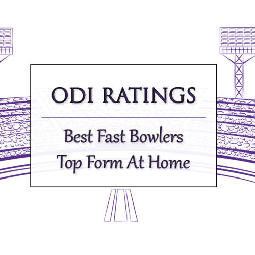 Top 20 ODI Fast Bowlers In Top Form At Home
