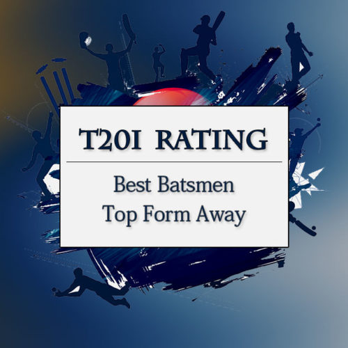 Top 10 T20I Batsmen In Top Form Away From Home