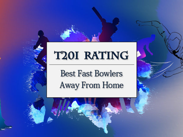 Top 10 T20I Fast Bowlers Away From Home