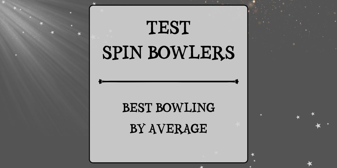 Tests Stats - Spin Bowlers With Best BBI By Average Featured