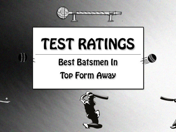 Top 25 Test Batsmen In Top Form Away From Home