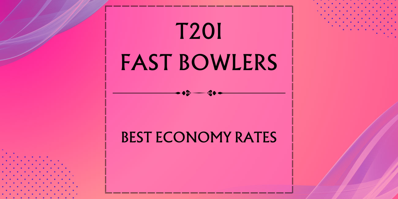 T20I Stats - Fast Bowlers With Best Economy Rates Featured