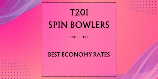T20I Stats - Spin Bowlers With Best Economy Rates Featured