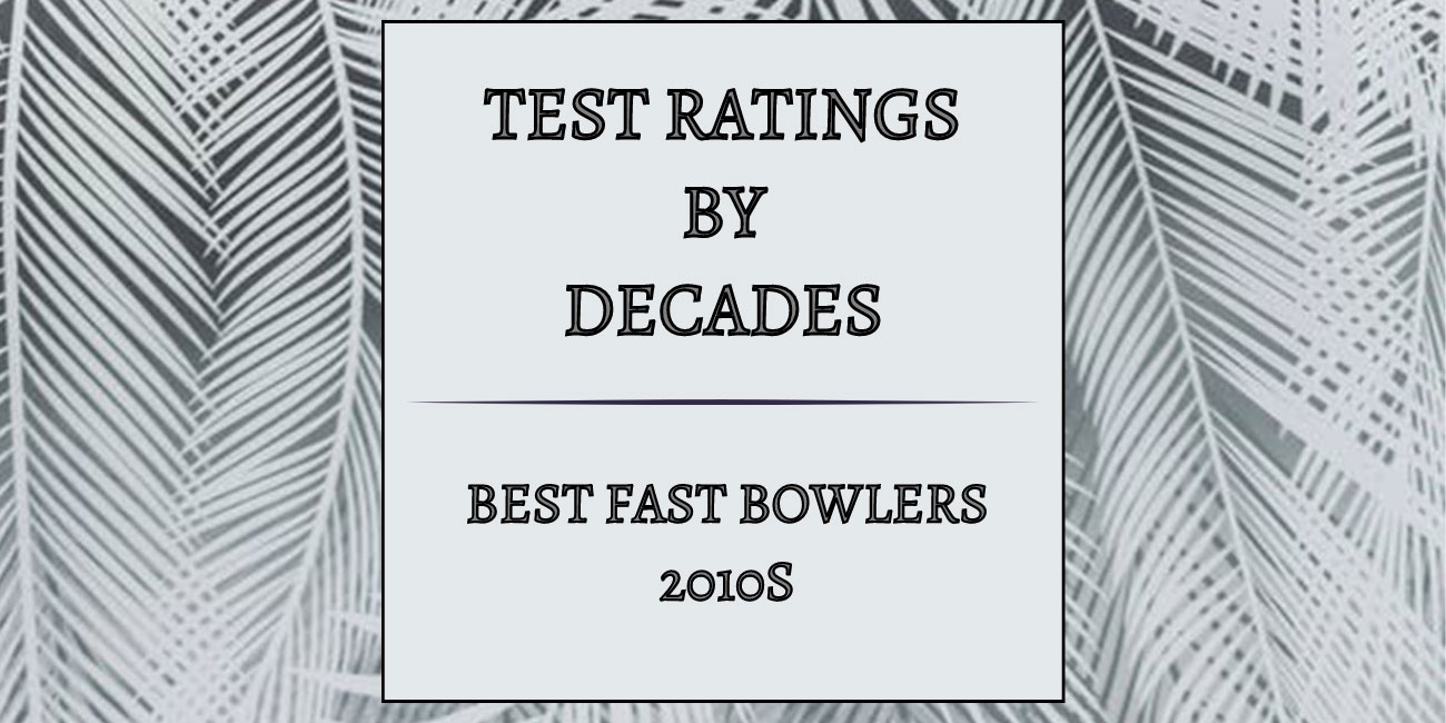 Tests Decades - Best Fast Bowlers In 2010s Featured