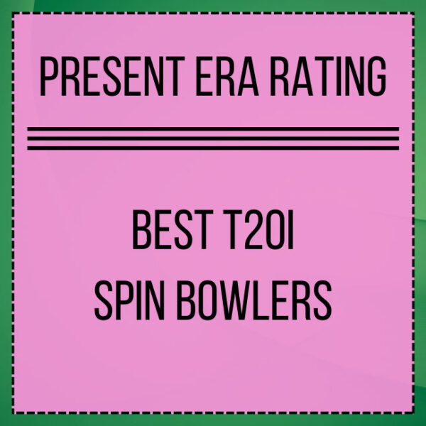 T20Is - Best Spin Bowlers Present Era Featured
