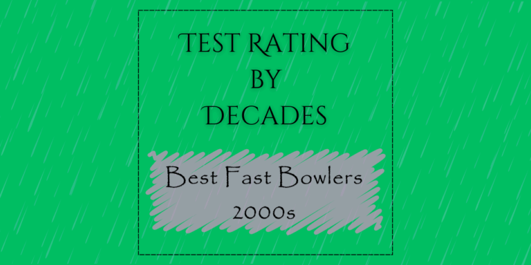 Decades Rating - Best Test Fast Bowlers In 2000s