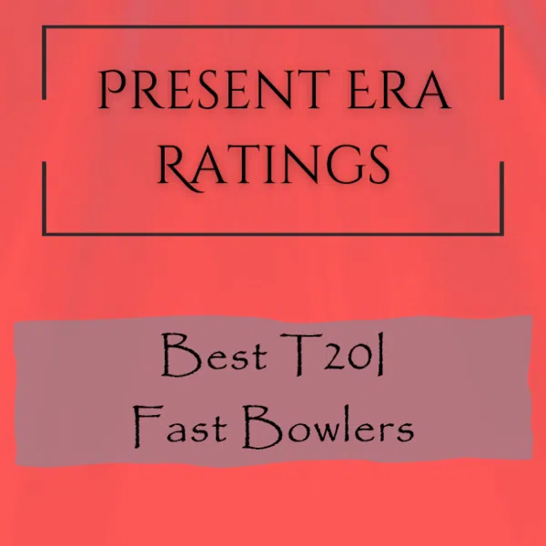 Present Era Rating - Best T20I Fast Bowlers