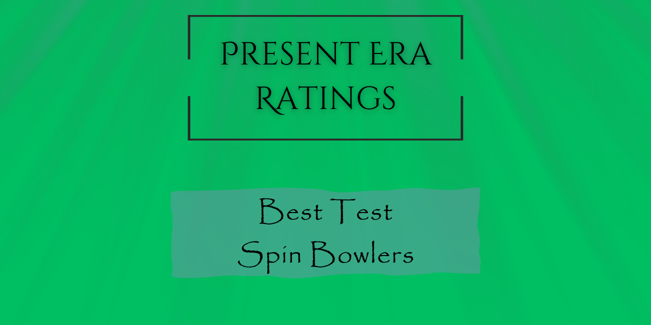 Present Era Rating - Best Test Spin Bowlers