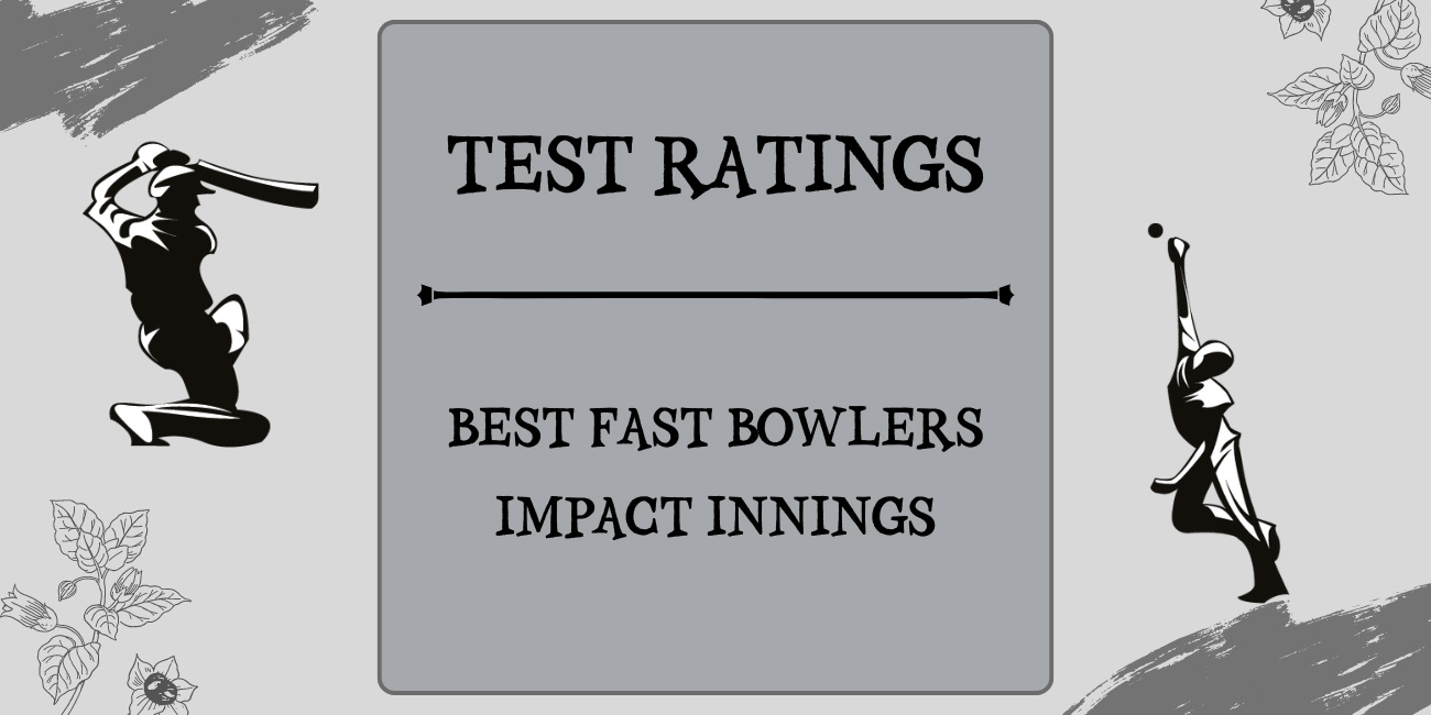 Top Test Fast Bowlers Impact Innings Featured