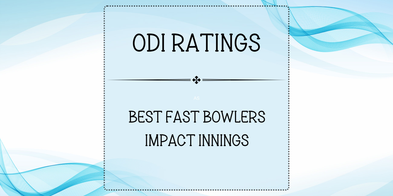 Top ODI Fast Bowlers Impact Innings Featured