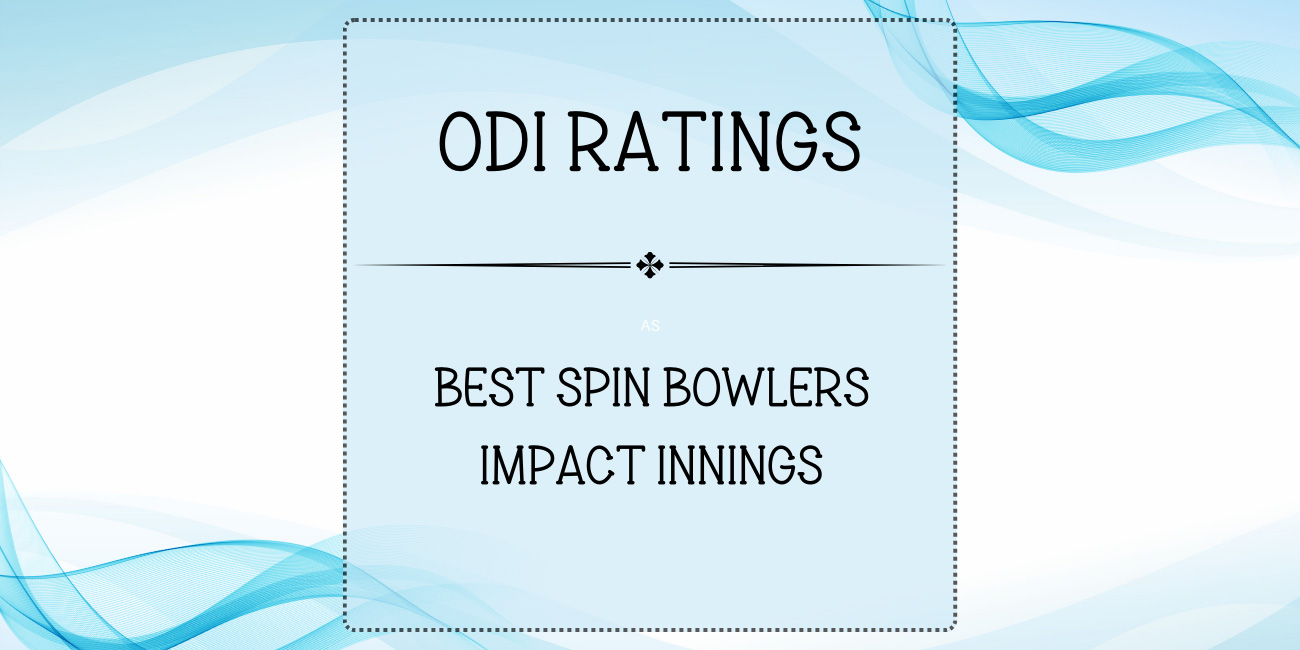 Top ODI Spin Bowlers Impact Innings Featured