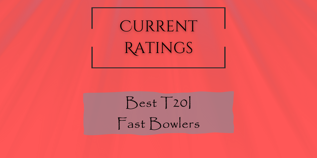 Current Rating - Best T20I Fast Bowlers