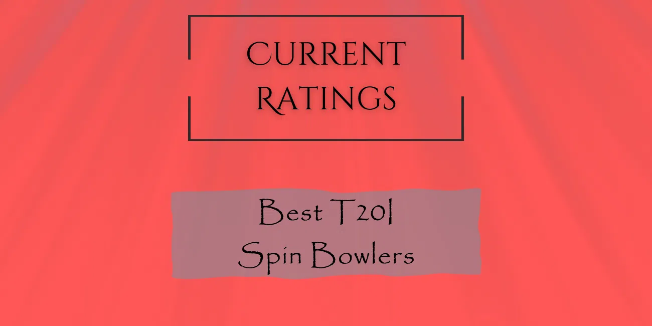 Current Rating - Best T20I Spin Bowlers
