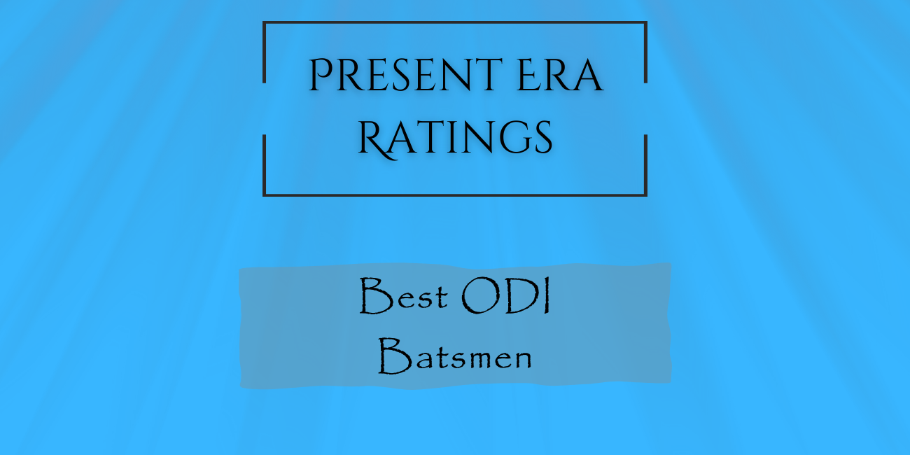 Present Era Rating - Best ODI Batsmen