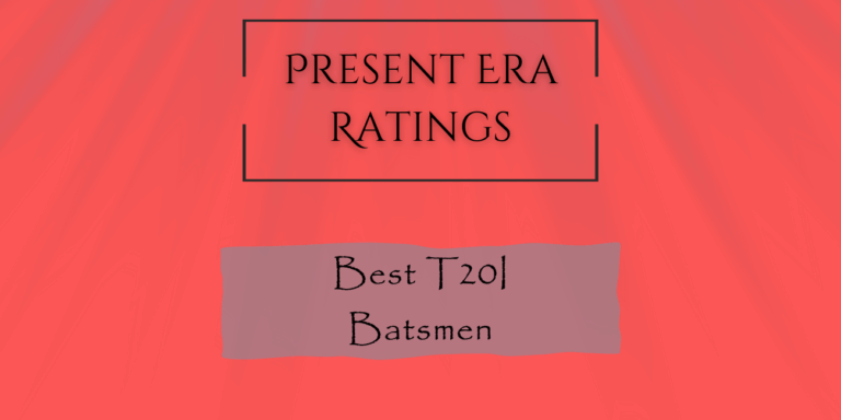 Present Era Rating - Best T20I Batsmen