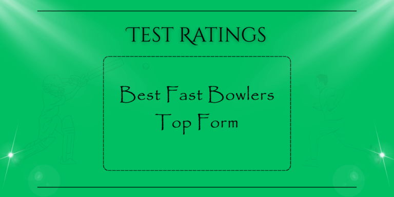 Tests - Best Fast Bowlers In Top Form