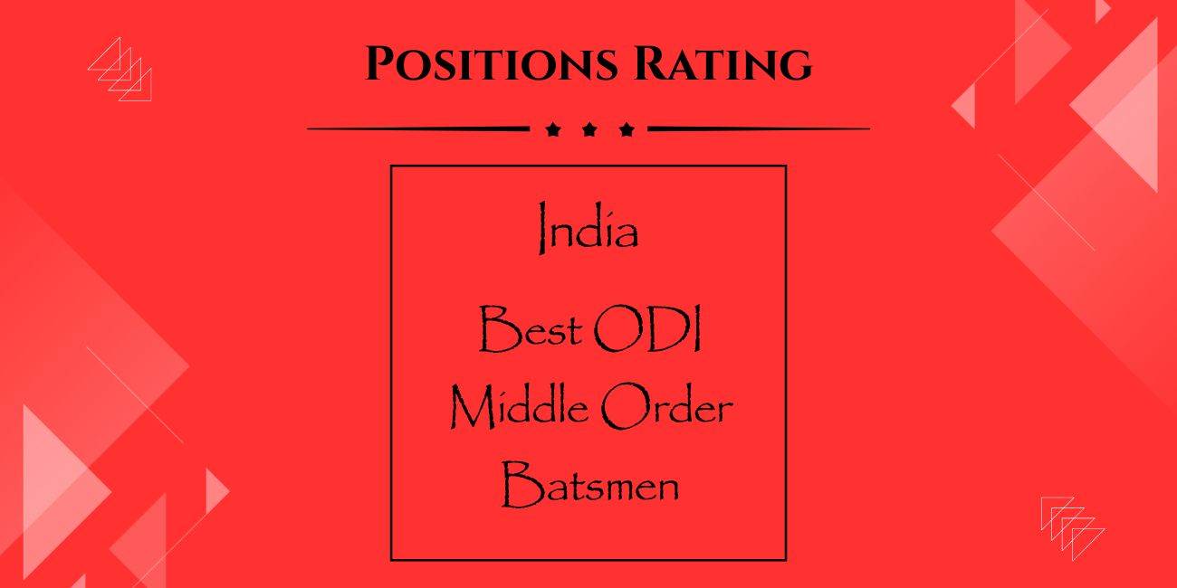 Best Indian ODI Middle Order Batsmen Featured