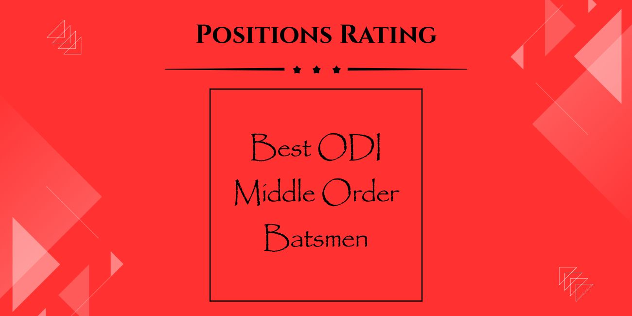 Best ODI Middle Order Batsmen Featured